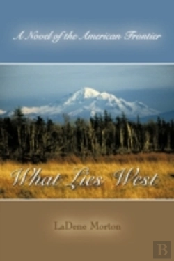 Bertrand.pt - What Lies West: A Novel Of The American
