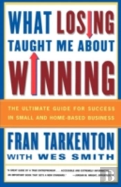 What Losing Taught Me About Winning