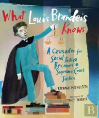 What Louis Brandeis Knows