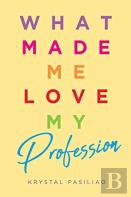 What Made Me Love My Profession