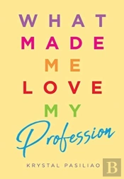What Made Me Love My Profession