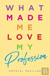 What Made Me Love My Profession