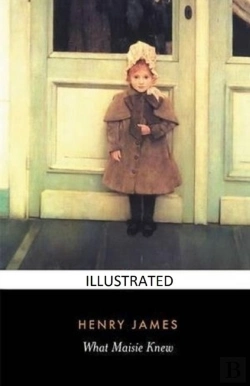 Bertrand.pt - What Maisie Knew Illustrated
