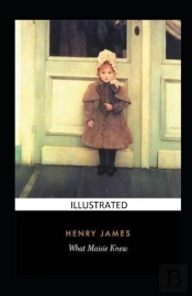 What Maisie Knew Illustrated