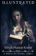 What Maisie Knew Illustrated