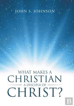 Bertrand.pt - What Makes A Christian A Disciple Of Christ?