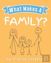What Makes A Family?