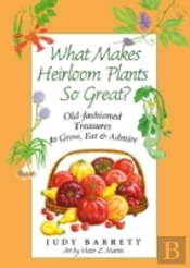 What Makes Heirloom Plants So Great?