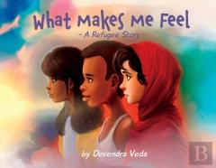 What Makes Me Feel - A Refugee Story