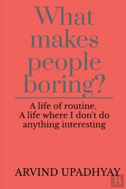 Bertrand.pt - What Makes People Boring?