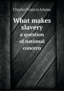 What Makes Slavery A Question Of National Concern