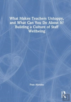 Bertrand.pt - What Makes Teachers Unhappy, And What Can You Do About It? Building A Culture Of Staff Wellbeing