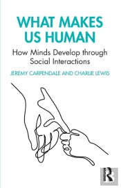 What Makes Us Human: How Minds Develop Through Social Interactions