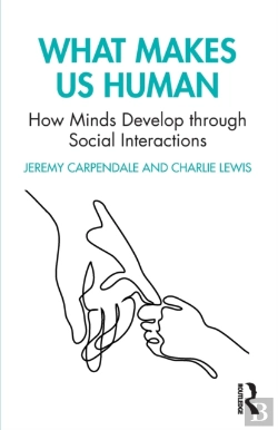 Bertrand.pt - What Makes Us Human: How Minds Develop Through Social Interactions
