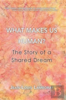 What Makes Us Human?