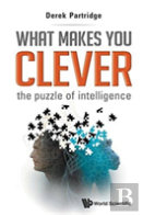 What Makes You Clever: The Puzzle Of Intelligence