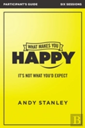 What Makes You Happy Bible Study Participant'S Guide