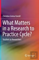 What Matters In A Research To Practice Cycle?