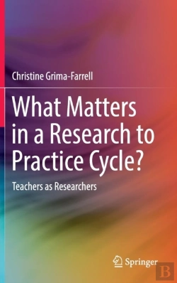 Bertrand.pt - What Matters In A Research To Practice Cycle?