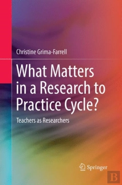 Bertrand.pt - What Matters In A Research To Practice Cycle?