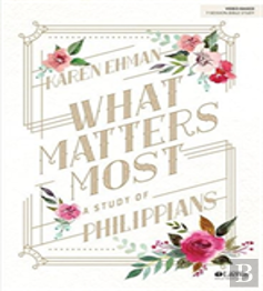 What Matters Most Bible Study Book