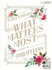 What Matters Most Bible Study Book