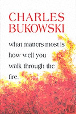 Bertrand.pt - What Matters Most Is How Well You Walk Through The Fire