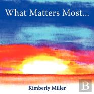 What Matters Most...