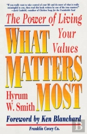 What Matters Most: The Power Of Living Your Values