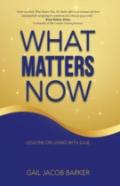 What Matters Now