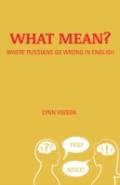 What Mean?: Where Russians Go Wrong In English