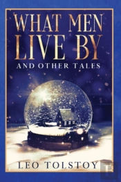 What Men Live By And Other Tales