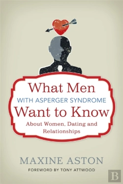 Bertrand.pt - What Men With Asperger Syndrome Want To Know About Women, Dating And Relationships