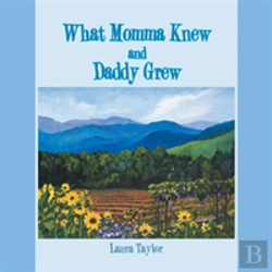 Bertrand.pt - What Momma Knew And Daddy Grew