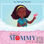 What Mommy Does (Hair Stylist)