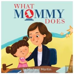 Bertrand.pt - What Mommy Does