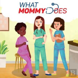 Bertrand.pt - What Mommy Does (Nurse)