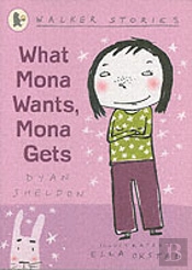 What Mona Wants, Mona Gets
