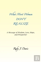 What Most Women Don'T Realize ~ A Messag