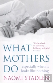 What Mothers Do
