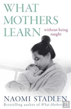 Bertrand.pt - What Mothers Learn