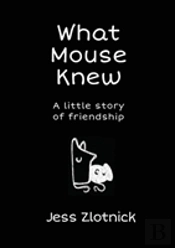 What Mouse Knew