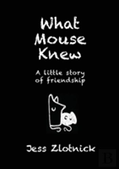 What Mouse Knew