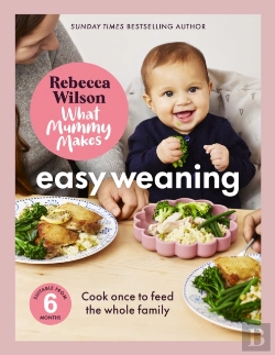 Bertrand.pt - What Mummy Makes: Easy Weaning