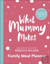 What Mummy Makes Family Meal Planner