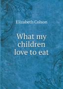 What My Children Love To Eat