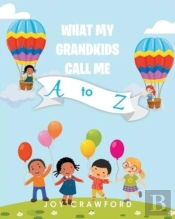 What My Grandkids Call Me A To Z