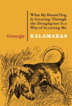 Bertrand.pt - What My Hound Dog Is Scenting Through The Sloughgrass Is A Way Of Scenting Me