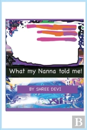 What My Nanna Told Me!