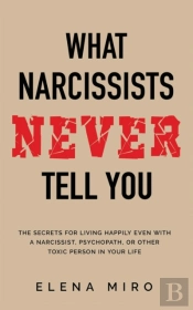 What Narcissists Never Tell You